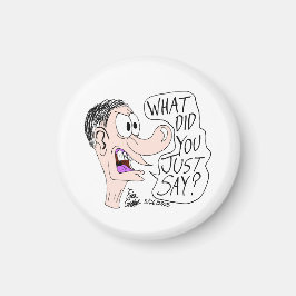 Erica Crooks Comics - What did you just say ? Magnet