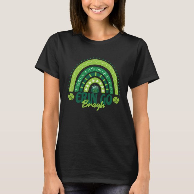 Erin Go Bragh St Patrick s Day Rainbow Ireland For T-Shirt (Vorderseite)