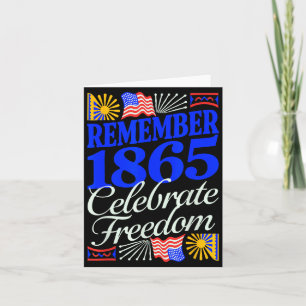 Erinnere dich an 1865 und feiere Juneteenth patrio Karte