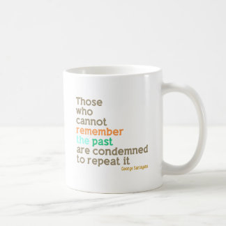 Erinnere dich an die Vergangenheit Kaffeetasse