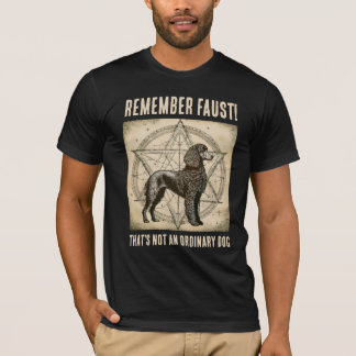 Erinnere dich an Faust! Poddle T-Shirt