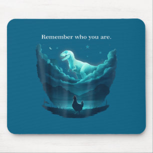 Erinnere dich, wer du bist Dinosaurier-Huhn für Mä Mousepad