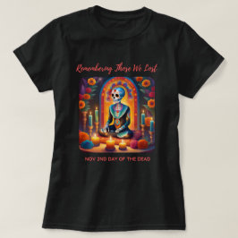 Erinnern an jene, die wir verloren haben T-Shirt