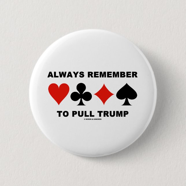 Erinnern Sie immer, sich Trumpf (vier Button (Vorderseite)