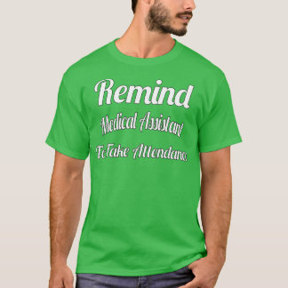 Erinnern Sie mich an die Teilnahme 1 T-Shirt