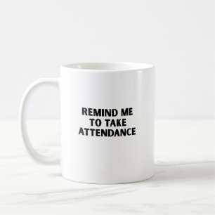 Erinnern Sie mich an die Teilnahme Kaffeetasse