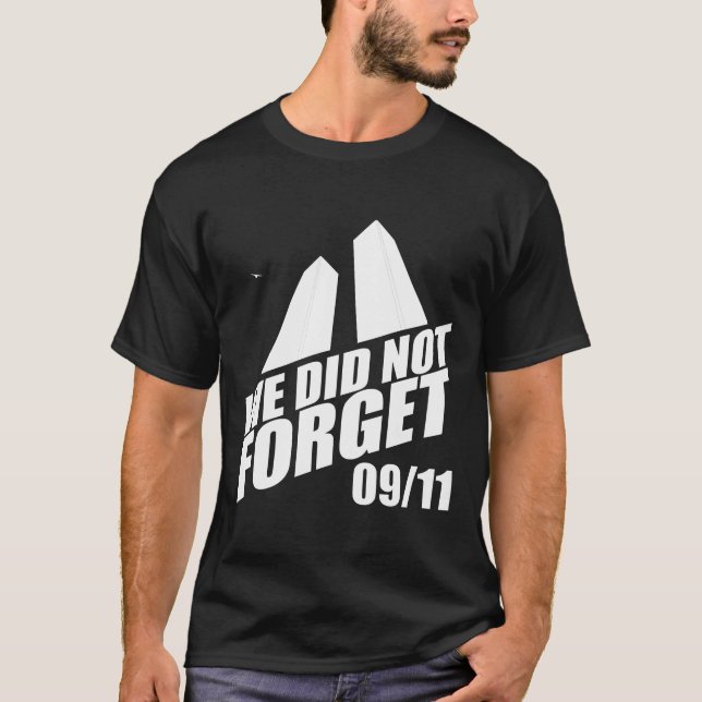 Erinnern Sie sich an den 11. September "wir haben  T-Shirt (Vorderseite)