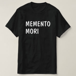 Erinnern Sie sich an den Tod auf Latein:Memento mo T-Shirt