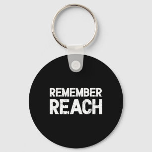 Erinnern Sie sich an Reach - Sentimentales Design Schlüsselanhänger