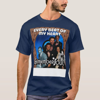 Erinnern Sie sich an Soul Jeder Beat meines Herzen T-Shirt