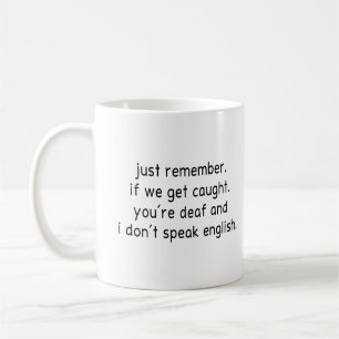 Erinnern Sie sich einfach daran. Wenn wir erwischt Kaffeetasse