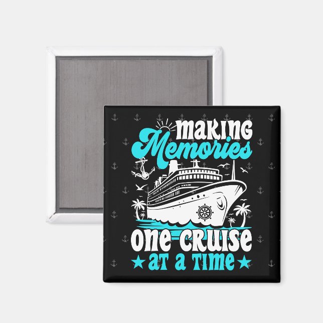 Erinnerungen eine Kreuzfahrt zu einer Zeit machen  Magnet (Vorderseite/Rückseite)