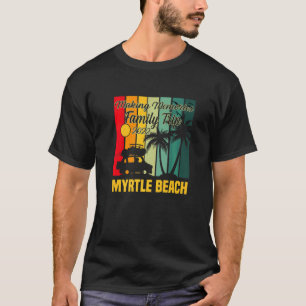 Erinnerungen Familienurlaub Myrtle Beach T-Shirt