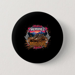 Erinnerungen schaffen Schlammlauf-Trupp Schlammmäd Button