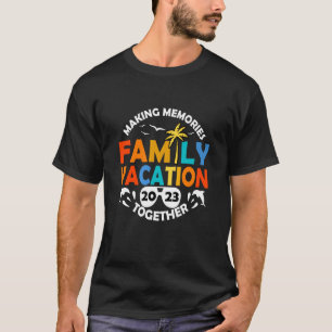 Erinnerungen zusammen Familienurlaub 2023 T-Shirt