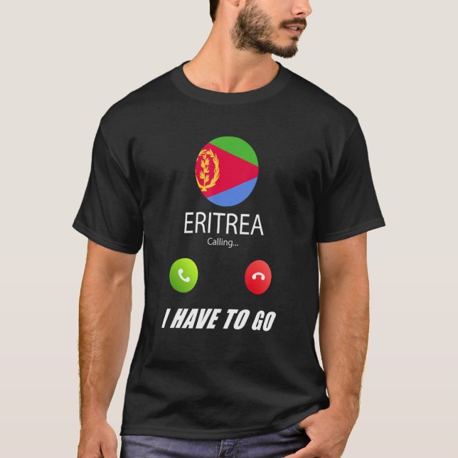 Eritrea Flag Souvenir Eritrea Is Calling Is Callin T-Shirt (Vorderseite)