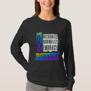 Erkennen der Neurodivergenz-Autismus T-Shirt