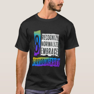 Erkennen der Neurodivergenz-Autismus T-Shirt