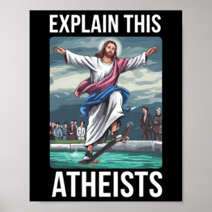 Erkläre dies Atheisten Jesus Skateboarding Lustig Poster