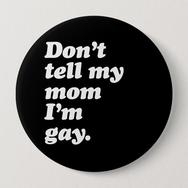ERKLÄREN Sie NICHT MEINER MAMA, die ich Button (Vorderseite)