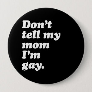ERKLÄREN Sie NICHT MEINER MAMA, die ich Button