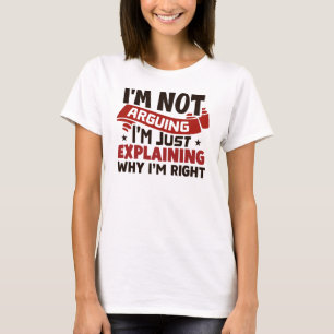 Erklärung, warum ich Recht habe T-Shirt