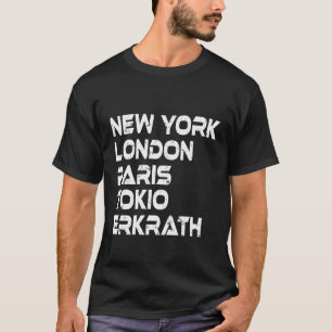 Erkrath New York London Tokio Paris T-Shirt