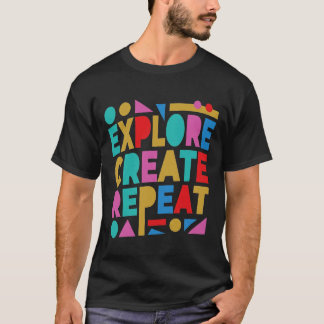 Erkunde Kreiere Wiederhole Farbige Typografie T-Shirt