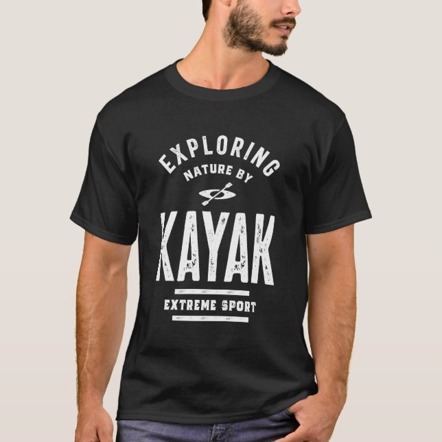 Erkundung der Natur durch Kayak - Kayaking Geschen T-Shirt (Vorderseite)