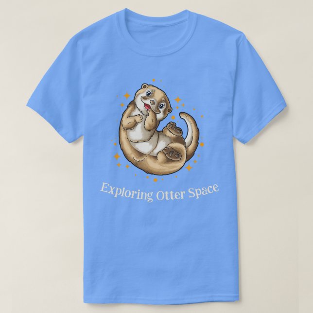 Erkundung des Otter Space Otter Lover Space Theme  T-Shirt (Design vorne)