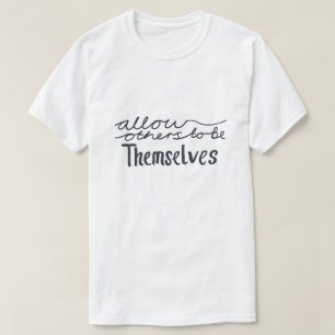 Erlauben Sie anderen, sich selbst zu inspirieren T-Shirt