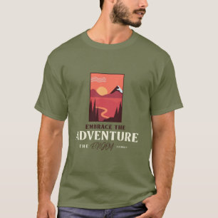 Erleben Sie das Abenteuer Genießen Sie die Reise T-Shirt