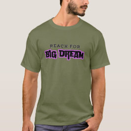 Erleben Sie großen Traum! T-Shirt