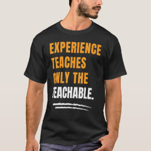 Erleben Sie nur die lehrfähigen Motivierend T-Shirt
