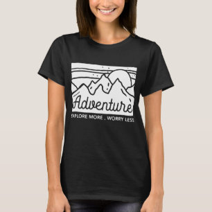 Erlebnisentdecken mehr Sorgen weniger T-Shirt