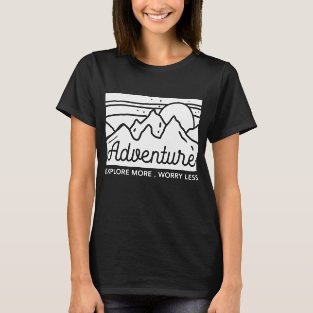 Erlebnisentdecken mehr Sorgen weniger T-Shirt (Vorderseite)