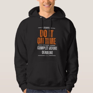 Erledige es pünktlich hoodie