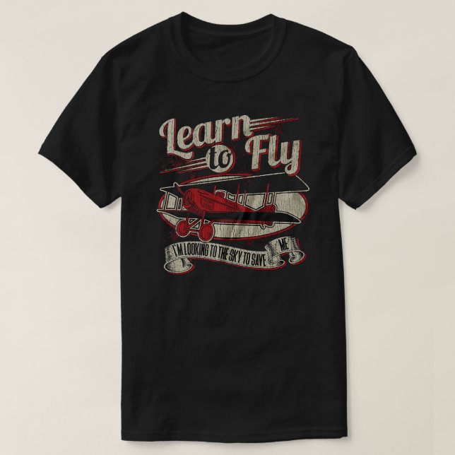 Erlernen, originell zu fliegen T-Shirt (Design vorne)