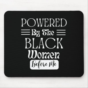 Ermächtigt von den schwarzen Frauen vor mir Schwar Mousepad