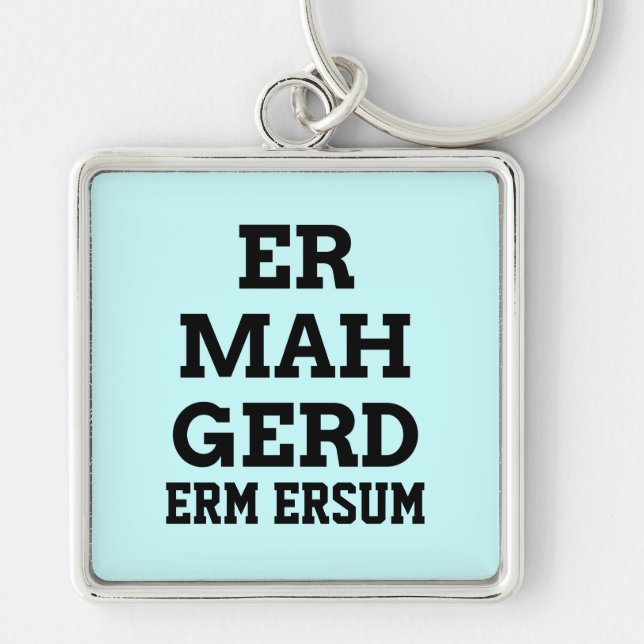Ermahgerd Premium Schlüsselanhänger (Vorne)