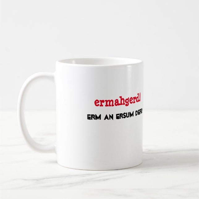 Ermahgerd! Wechselkursmechanismus ein Ersum Derd Tasse (Links)