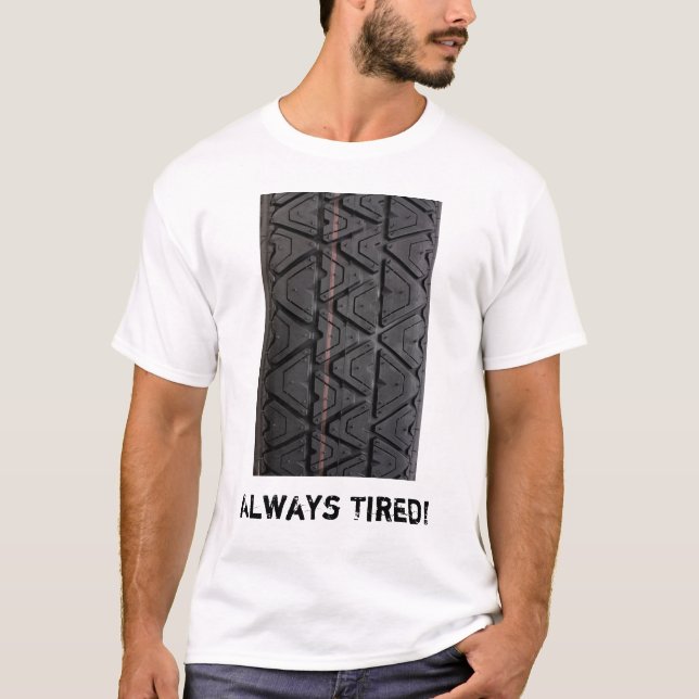 "Ermüdete immer" Art Schrittt-shirt T-Shirt (Vorderseite)