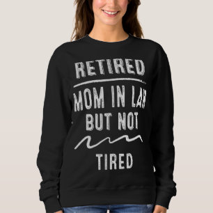 Ermüdete Mutter im Jura, aber nicht müde Humor Sweatshirt