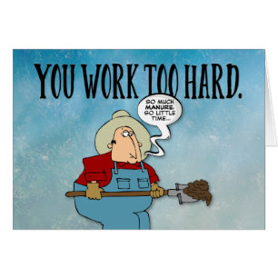 Ermutigend "Sie arbeiten zu hart" Glückwunsch zum 