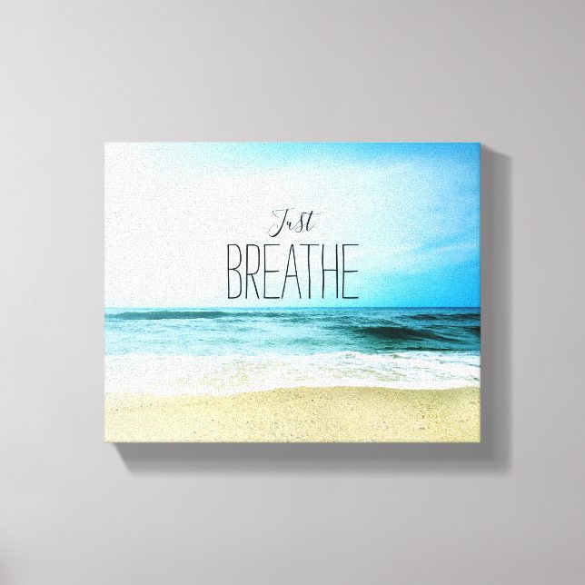 Ermutigung einfach am Strand atmen Leinwanddruck (Vorderseite)