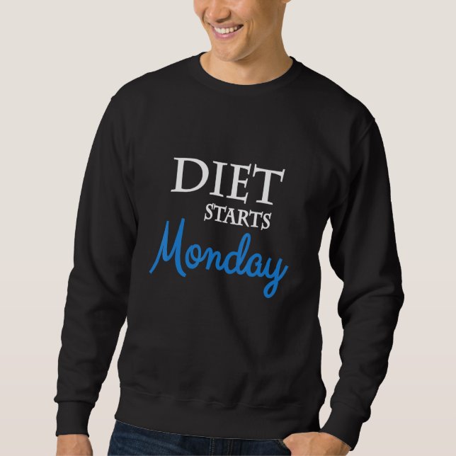 Ernährung beginnt Montag Sweatshirt (Vorderseite)