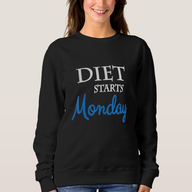Ernährung beginnt Montag Sweatshirt (Vorderseite)