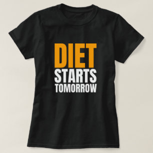 Ernährung beginnt morgen - Zitat zum Weißer Lie- T-Shirt