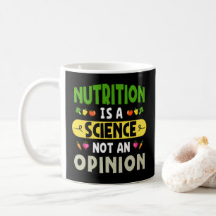 Ernährung ist keine Wissenschaft, die keine Meinun Kaffeetasse