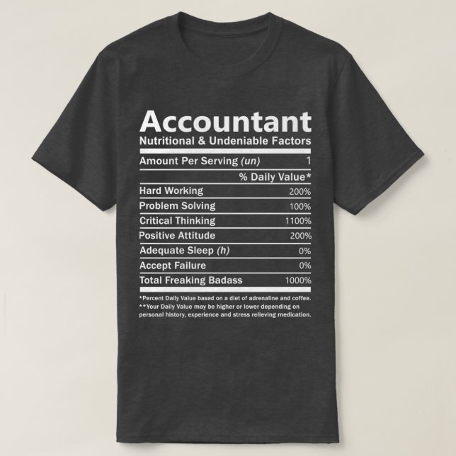 Ernährung und unbestrittene Faktoren für Buchhalte T-Shirt (Design vorne)